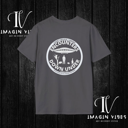 Encounters Down Under Podcast Double Side Print T-shirt - I Don't Believe, I Know T-Shirt Printify