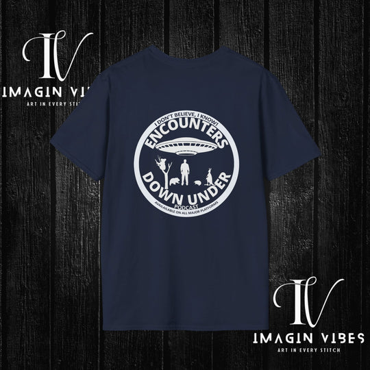 Encounters Down Under Podcast Double Side Print T-shirt - I Don't Believe, I Know Alien Podcast Shirt - UFO Tee - Imagin Vibes - 