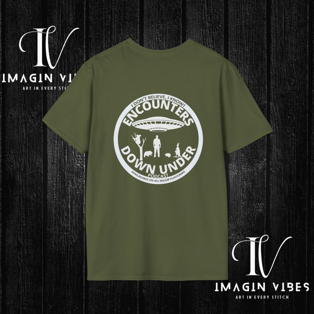 Encounters Down Under Podcast Double Side Print T-shirt - I Don't Believe, I Know Alien Podcast Shirt - UFO Tee - Imagin Vibes - 