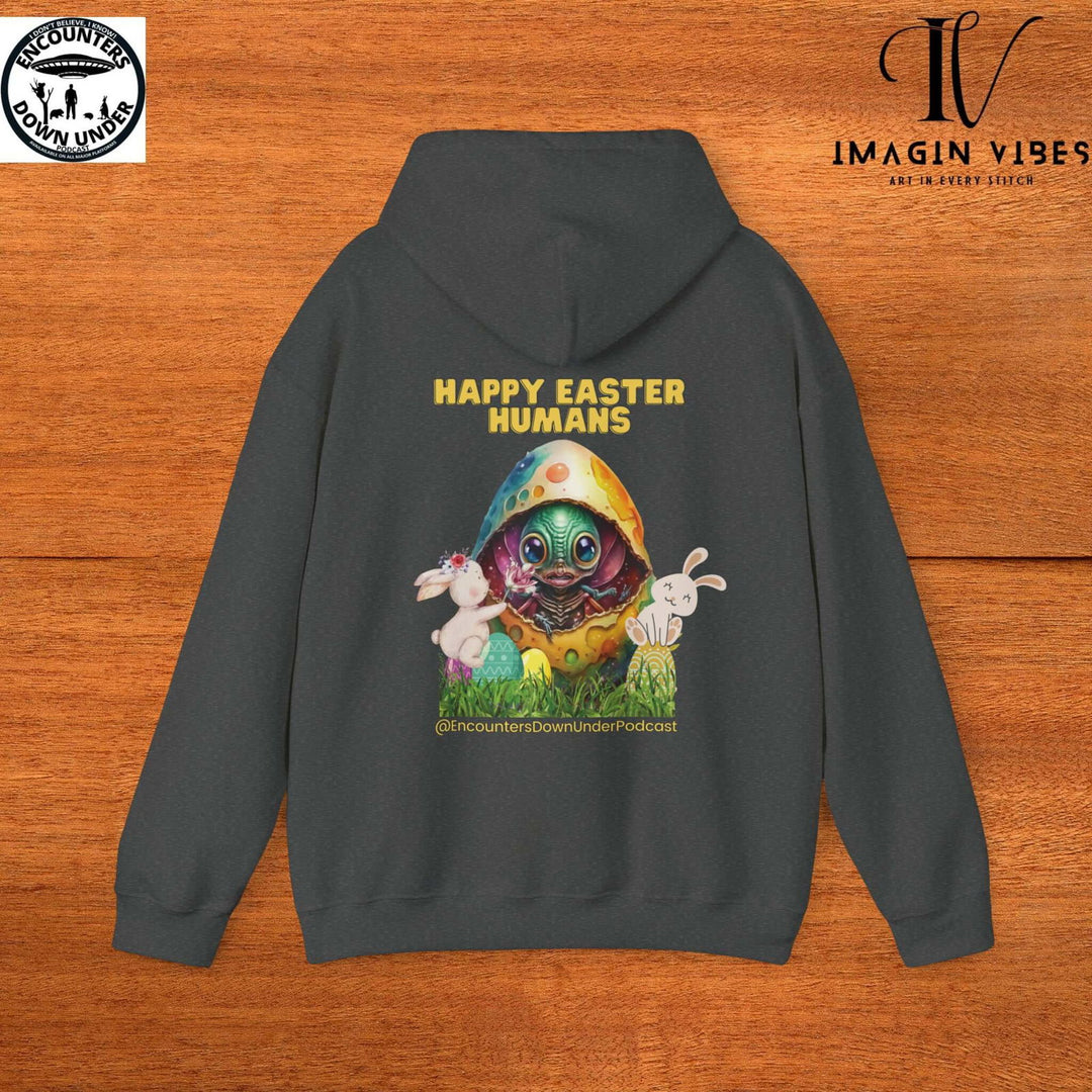 Encounters Down Under Podcast Supporting UFO Hoodie - Happy Easter Humans Alien Egg Hoodie - Imagin Vibes - 