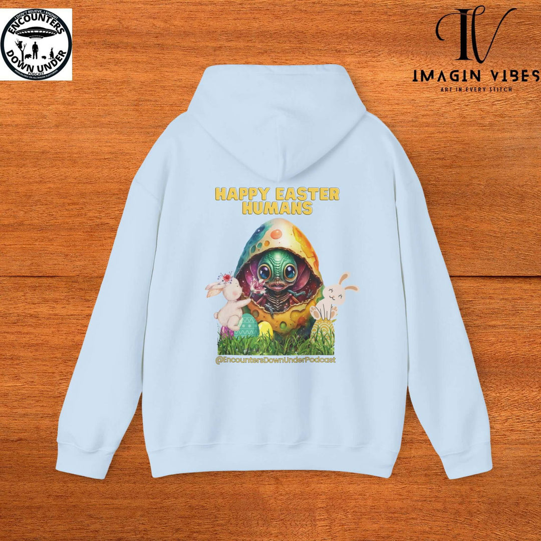 Encounters Down Under Podcast Supporting UFO Hoodie - Happy Easter Humans Alien Egg Hoodie - Imagin Vibes - 