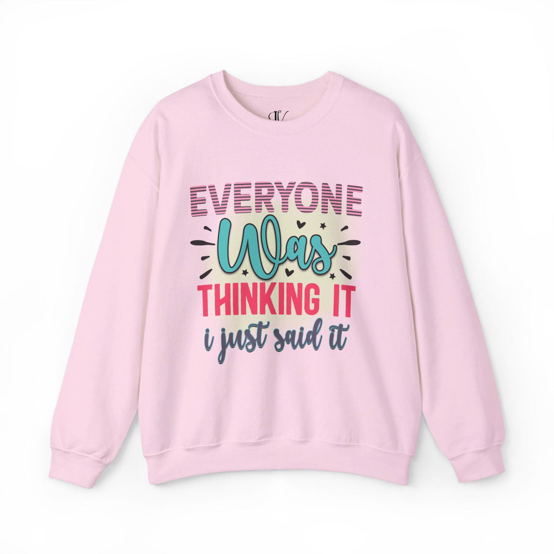 Everyone Was Thinking It: Funny Sweatshirt - Imagin Vibes - 