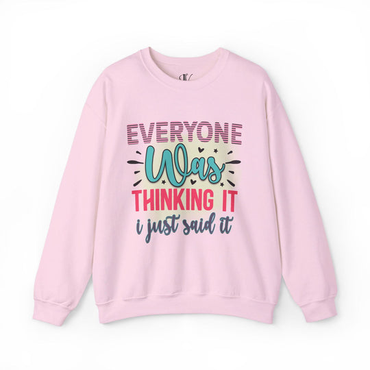 Everyone Was Thinking It: Funny Sweatshirt - Imagin Vibes - 