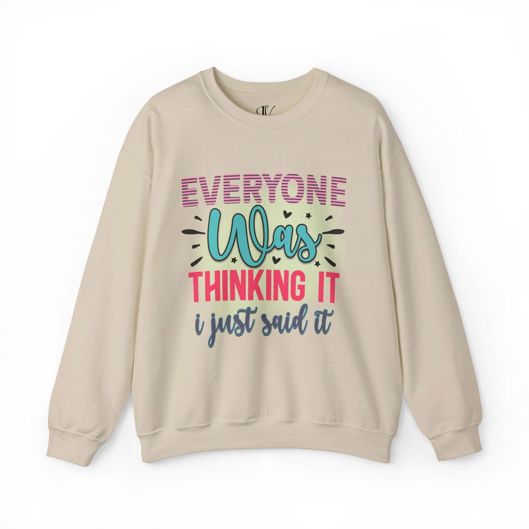 Everyone Was Thinking It: Funny Sweatshirt - Imagin Vibes - 