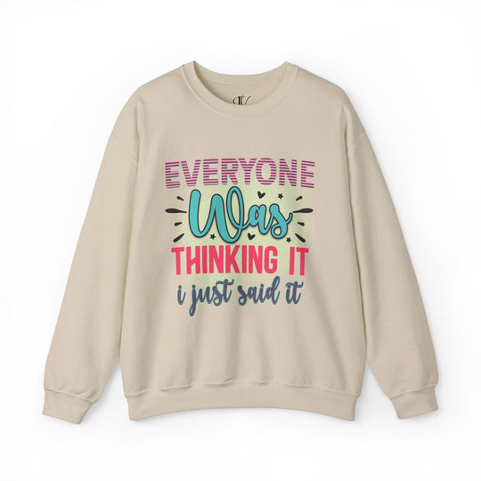 Everyone Was Thinking It: Funny Sweatshirt - Imagin Vibes - 