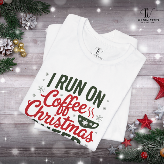 I Run on Coffee and Christmas Cheer T-Shirt