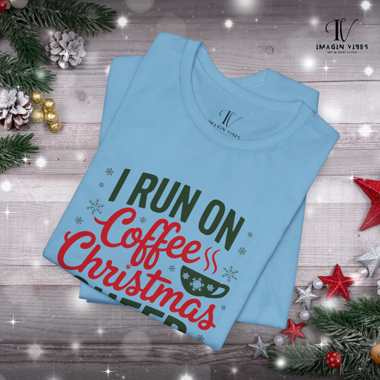 I Run on Coffee and Christmas Cheer T-Shirt