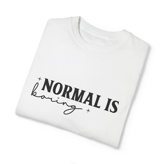 Normal Is Boring Stay Weird T-Shirt