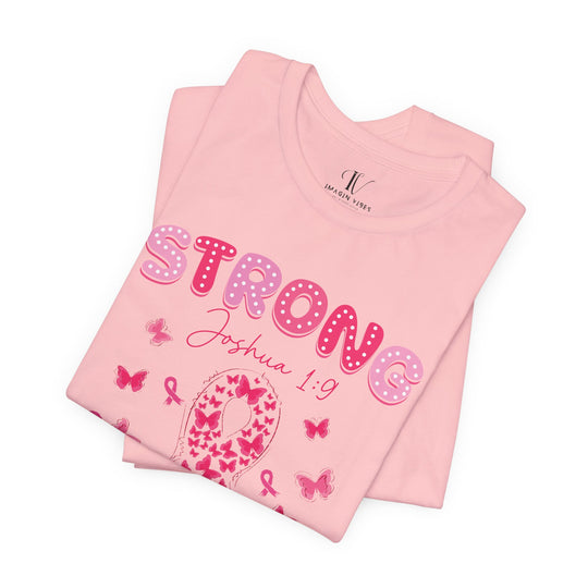 Strong Joshua 1-9 Breast Cancer T-Shirt