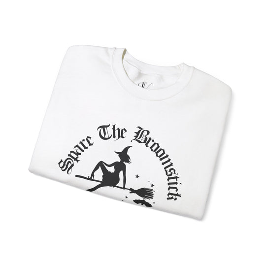 Spare The Broomstick Ride A Witch Halloween Sweatshirt