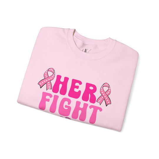 Her Fight Is Our Fight Breast Cancer Sweatshirt