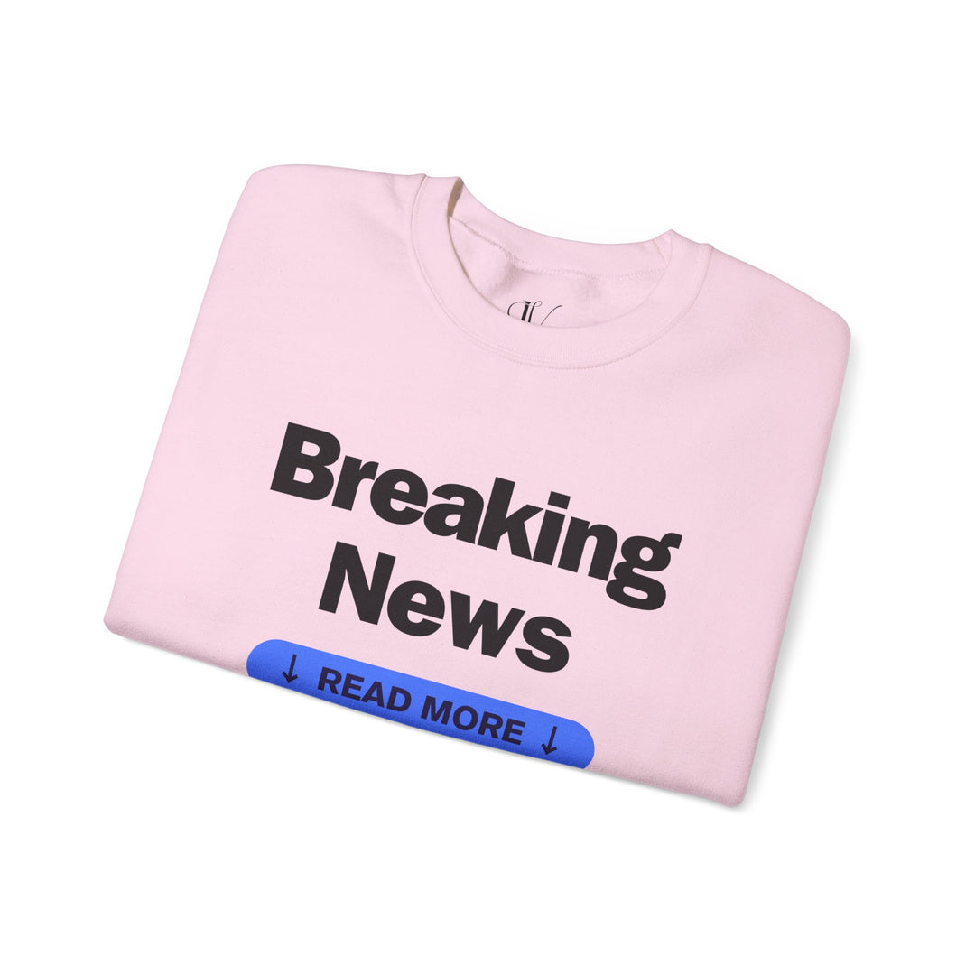 Crewneck Sweatshirt Breaking News People are F*cking Stupid