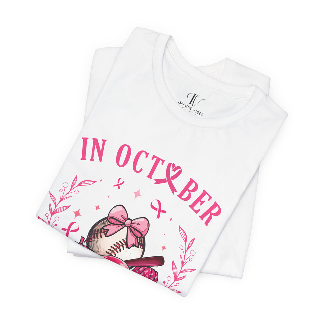 In October We Wear Pink Baseball Breast Cancer Awareness T-Shirt