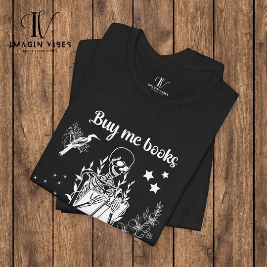 Imagin Vibes: Book Lover Needs Tee - Buy Me Books! T-Shirt Printify