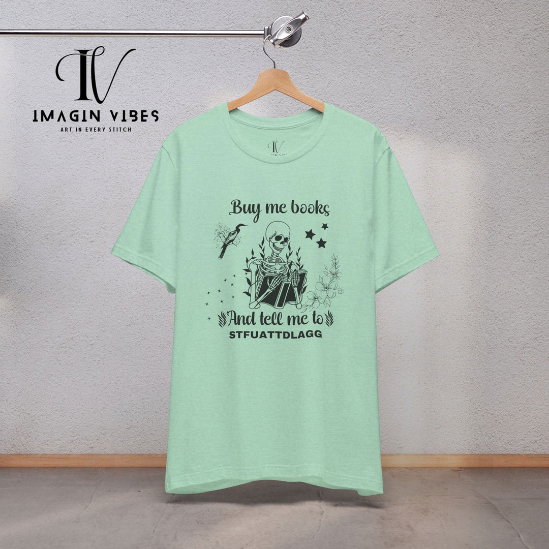 Imagin Vibes: Book Lover Needs Tee - Buy Me Books! T-Shirt Printify Heather Mint XS