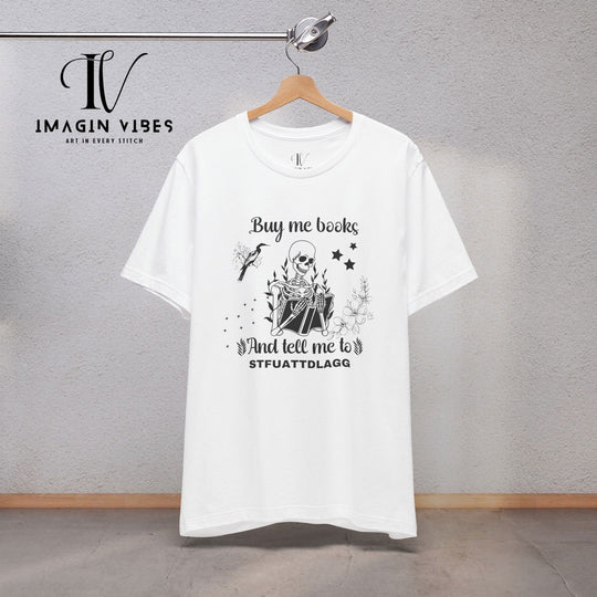 Imagin Vibes: Book Lover Needs Tee - Buy Me Books! T-Shirt Printify White XS