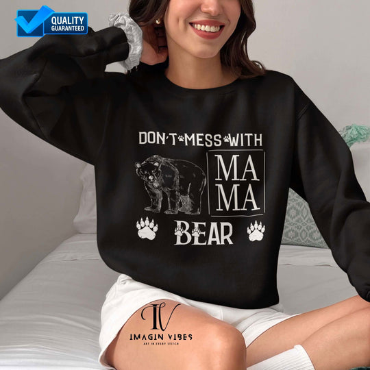 Imagin Vibes: Don't Mess Mama Bear Sweatshirt Printify