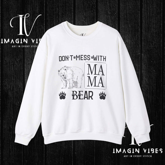 Imagin Vibes: Don't Mess Mama Bear Sweatshirt Printify S White