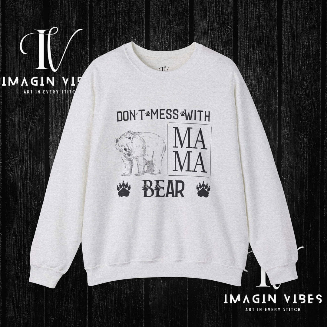 Imagin Vibes: Don't Mess Mama Bear Sweatshirt Printify S Ash
