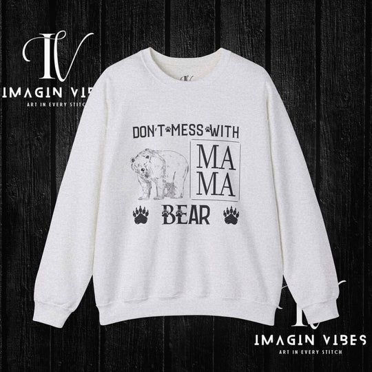Imagin Vibes: Don't Mess Mama Bear Sweatshirt Printify S Ash