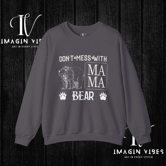 Imagin Vibes: Don't Mess Mama Bear Sweatshirt Printify S Charcoal