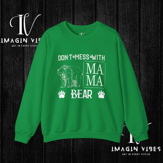 Imagin Vibes: Don't Mess Mama Bear Sweatshirt Printify S Irish Green