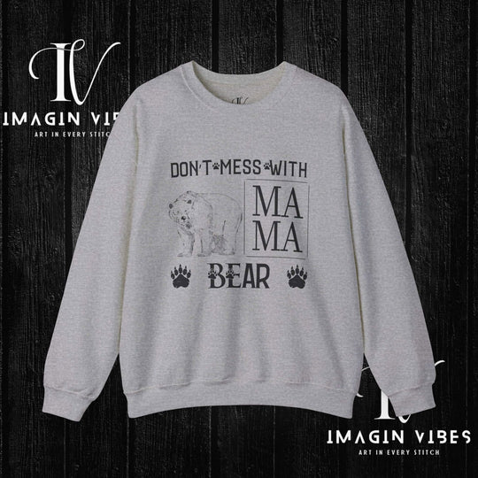 Imagin Vibes: Don't Mess Mama Bear Sweatshirt Printify S Sport Grey