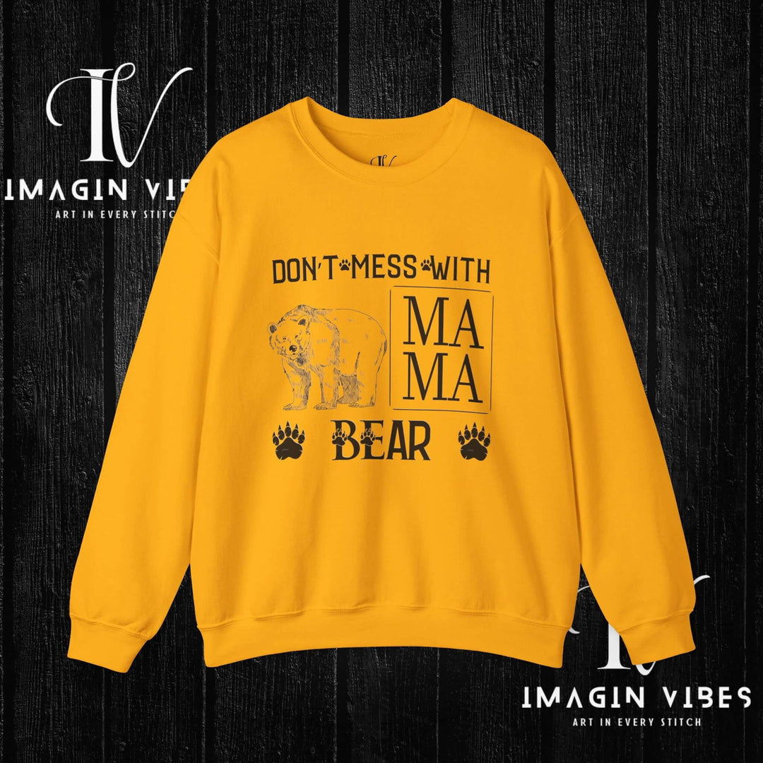 Imagin Vibes: Don't Mess Mama Bear Sweatshirt Printify S Gold