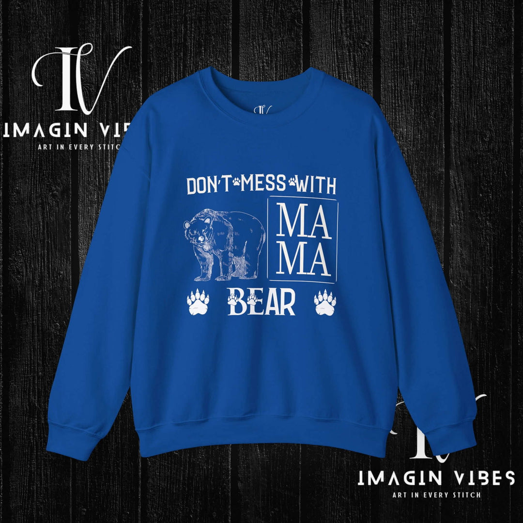 Imagin Vibes: Don't Mess Mama Bear Sweatshirt Printify S Royal