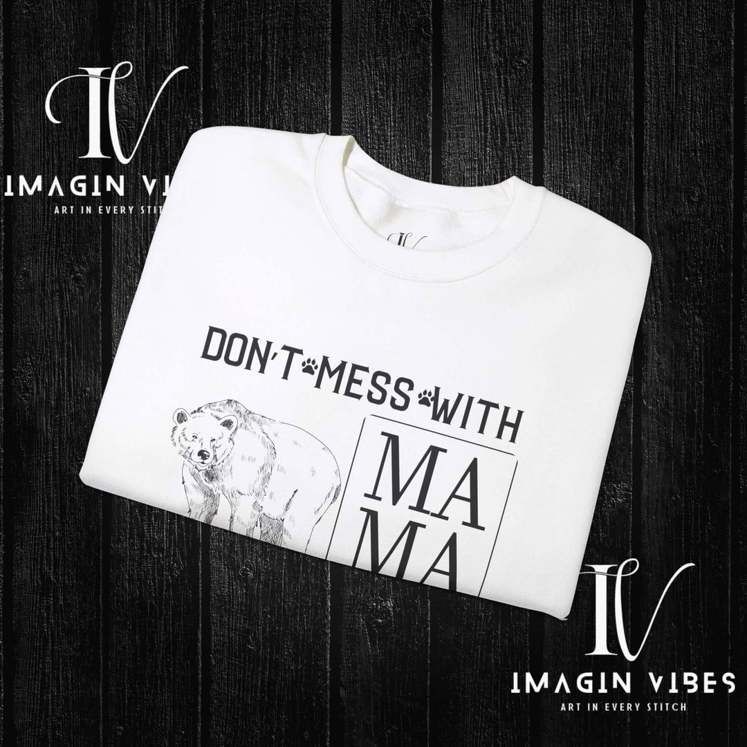 Imagin Vibes: Don't Mess Mama Bear Sweatshirt Printify