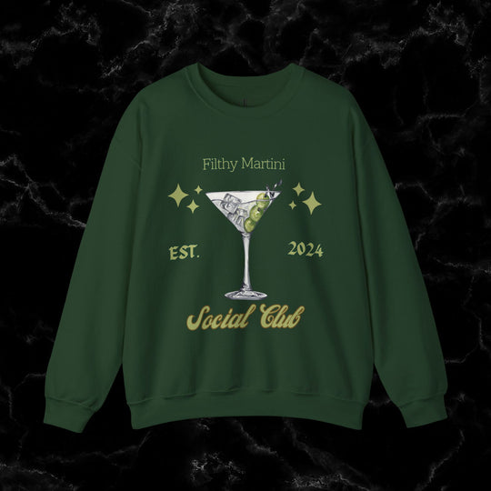 Imagin Vibes: Filthy Martini Social Club Sweatshirt Sweatshirt Printify S Forest Green