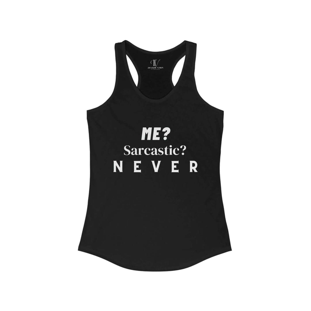 Racerback Tank 'Me Sarcastic Never' Women's Top Tank Top Printify XS Solid Black
