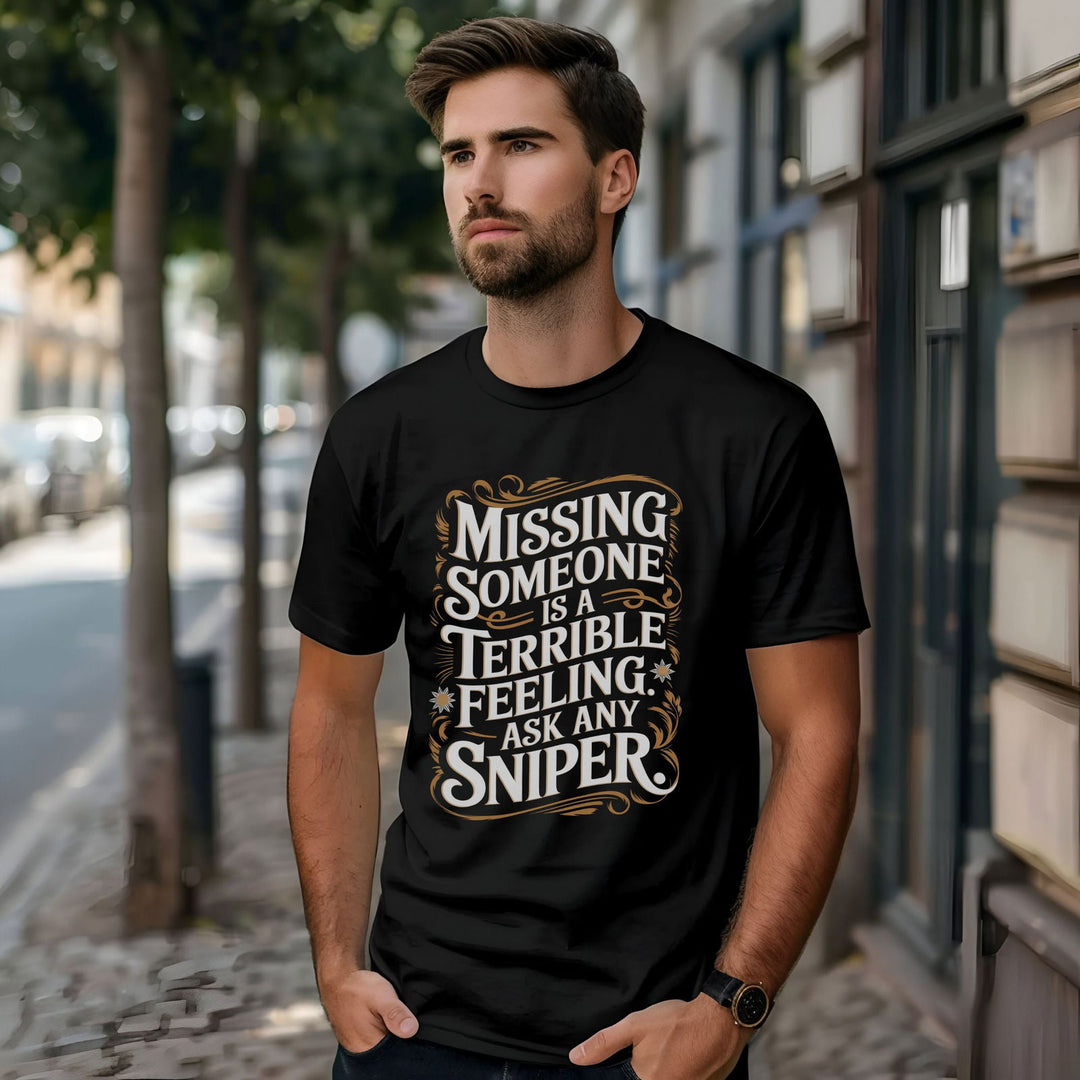 Graphic Tee - Humorous 'MISSING SOMEONE SNIPER' T-Shirt Printify