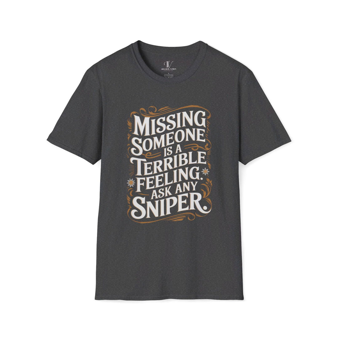 Graphic Tee - Humorous 'MISSING SOMEONE SNIPER' T-Shirt Printify XS Dark Heather