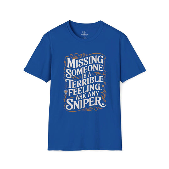 Graphic Tee - Humorous 'MISSING SOMEONE SNIPER' T-Shirt Printify XS Royal