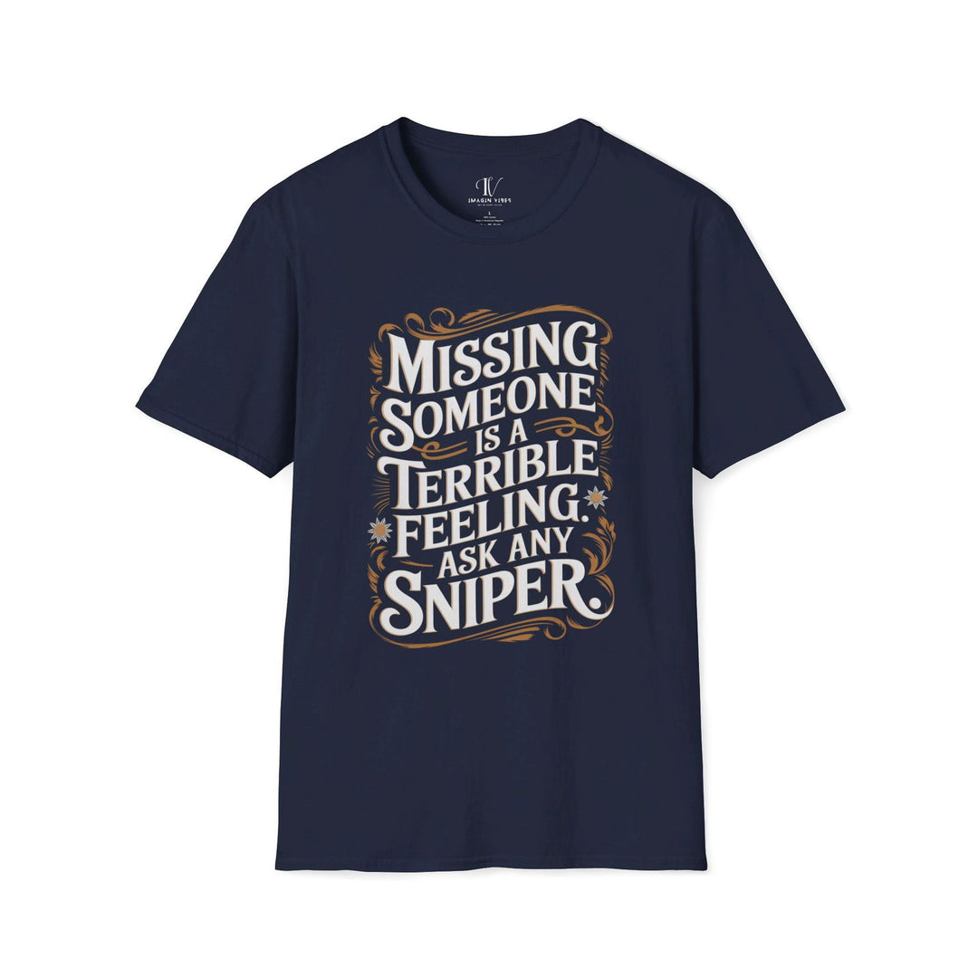 Graphic Tee - Humorous 'MISSING SOMEONE SNIPER' T-Shirt Printify XS Navy