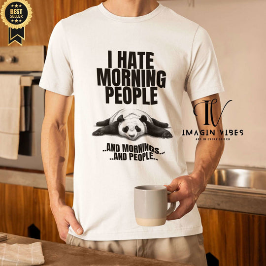 Panda Antisocial Tee: Mornings & People? Nah - Imagin Vibes - 