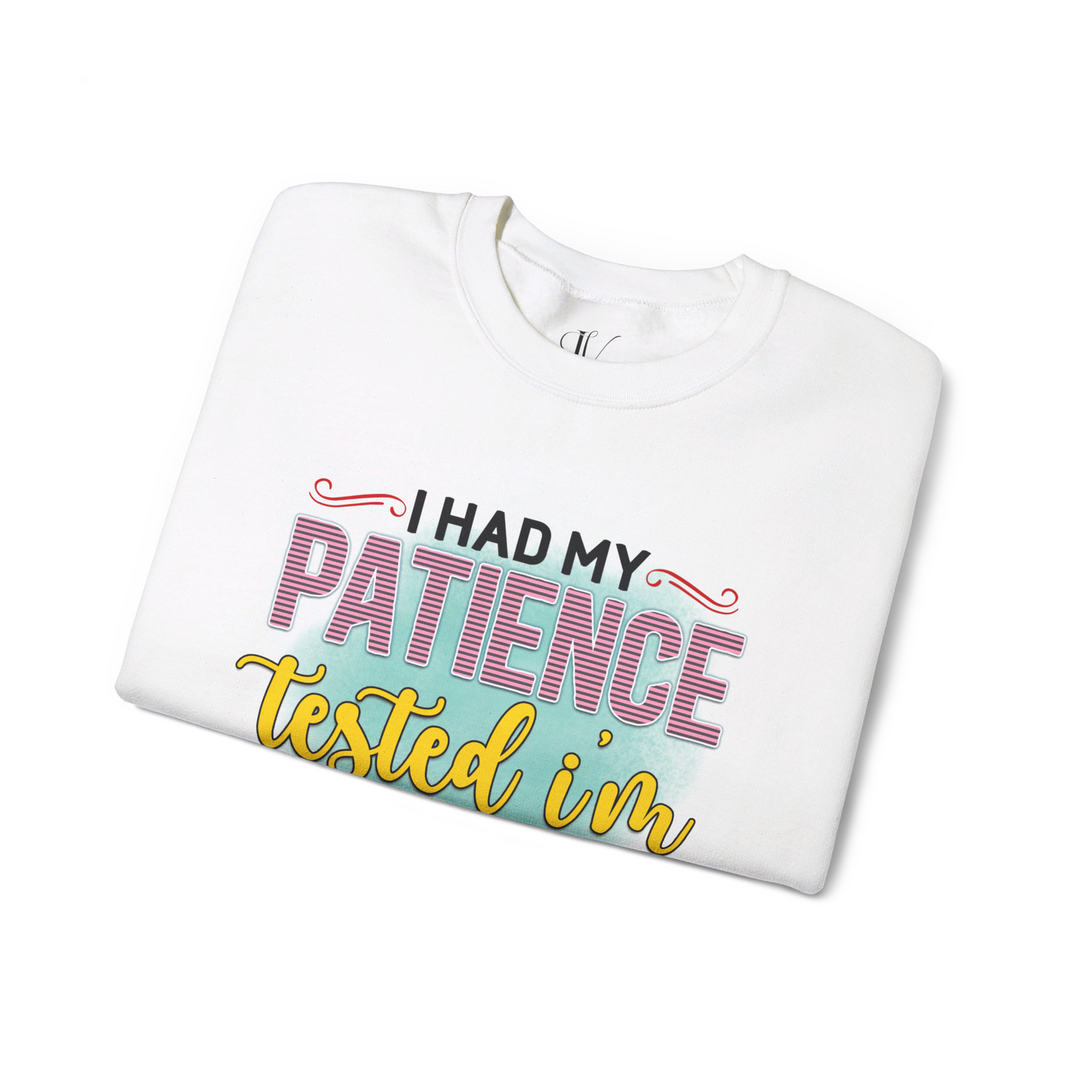 Patience Tested Negative: Funny Sweatshirt - Imagin Vibes - 