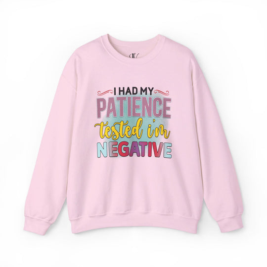 Patience Tested Negative: Funny Sweatshirt - Imagin Vibes - 