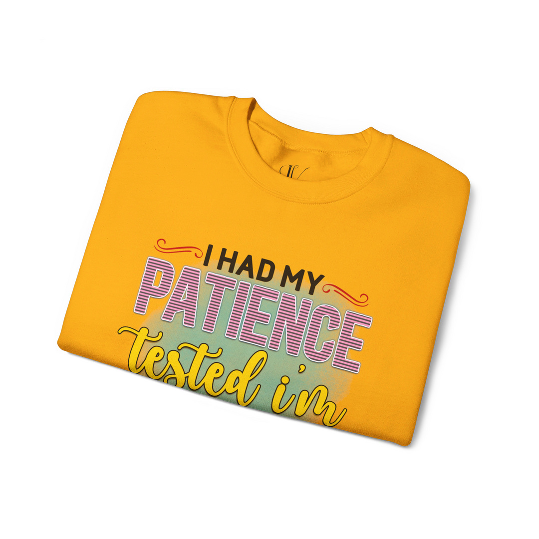 Patience Tested Negative: Funny Sweatshirt - Imagin Vibes - 