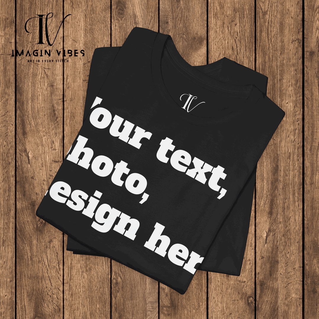 Imagin Vibes: Design Your Bella Canvas Tee (Photos/Text, Front or Back Print) T-Shirt Printify