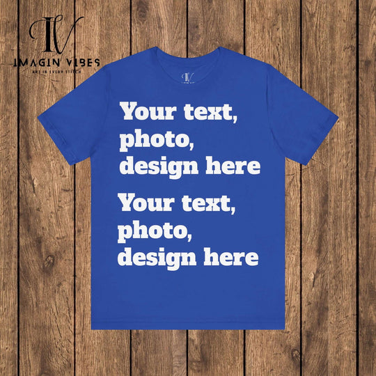 Imagin Vibes: Design Your Bella Canvas Tee (Photos/Text, Front or Back Print) T-Shirt Printify True Royal XS
