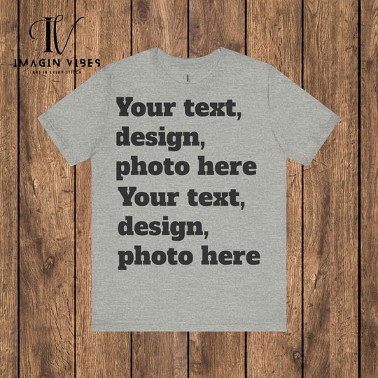 Imagin Vibes: Design Your Bella Canvas Tee (Photos/Text, Front or Back Print) T-Shirt Printify Athletic Heather XS