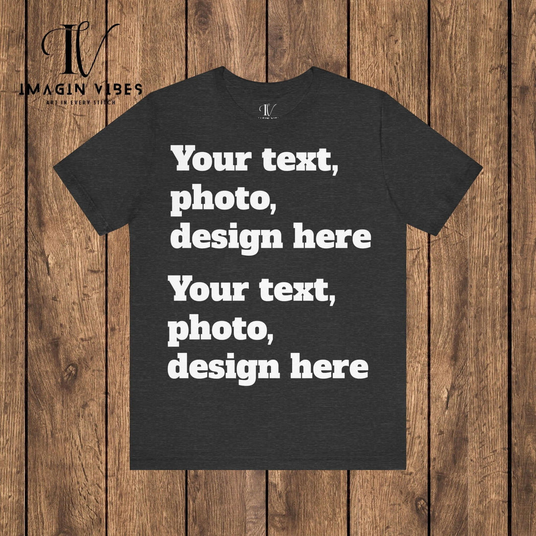 Imagin Vibes: Design Your Bella Canvas Tee (Photos/Text, Front or Back Print) T-Shirt Printify Dark Grey Heather XS