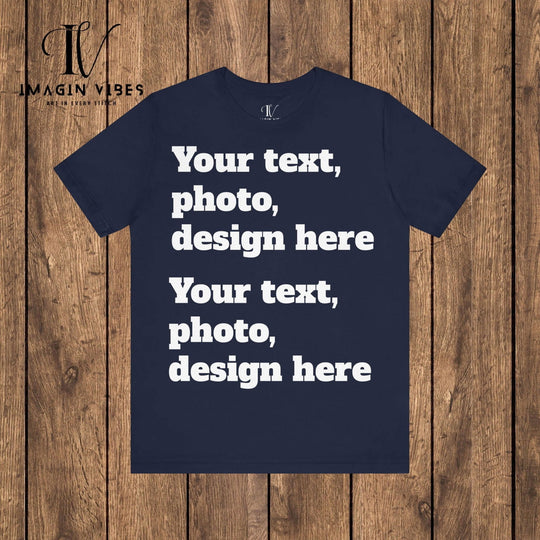 Imagin Vibes: Design Your Bella Canvas Tee (Photos/Text, Front or Back Print) T-Shirt Printify Navy XS