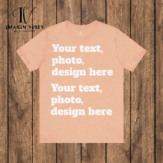 Imagin Vibes: Design Your Bella Canvas Tee (Photos/Text, Front or Back Print) T-Shirt Printify Heather Peach XS