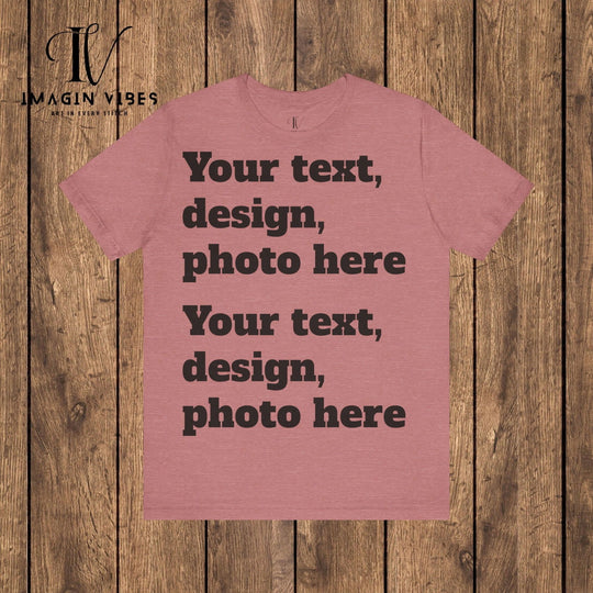 Imagin Vibes: Design Your Bella Canvas Tee (Photos/Text, Front or Back Print) T-Shirt Printify Heather Mauve XS