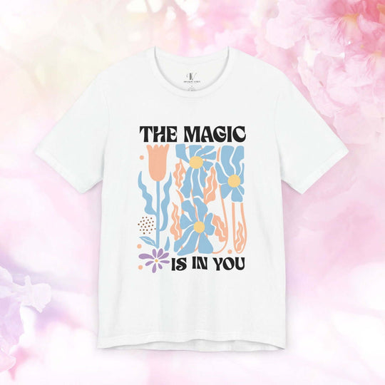 The Magic is in You: Boho Inspirational T-Shirt - Imagin Vibes - 