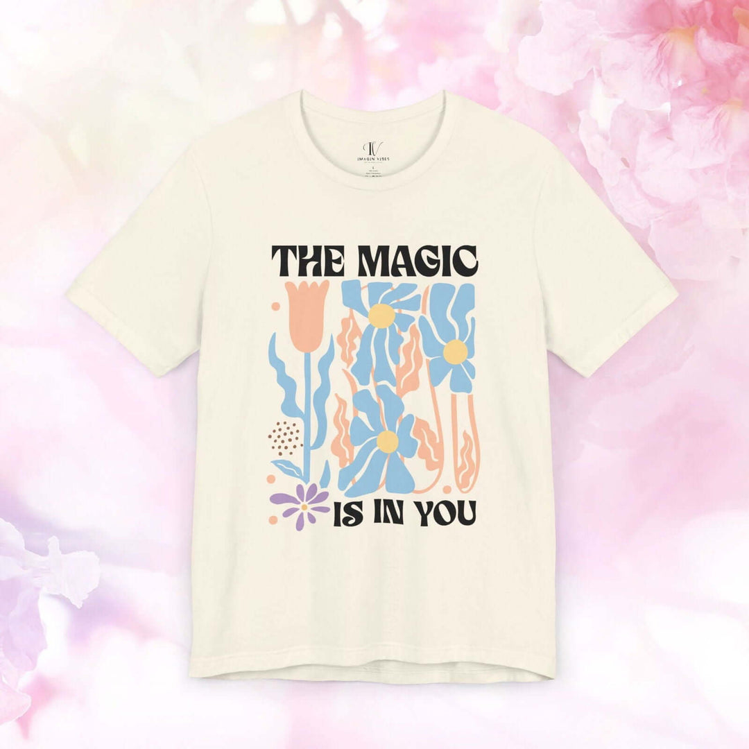 The Magic is in You: Boho Inspirational T-Shirt - Imagin Vibes - 