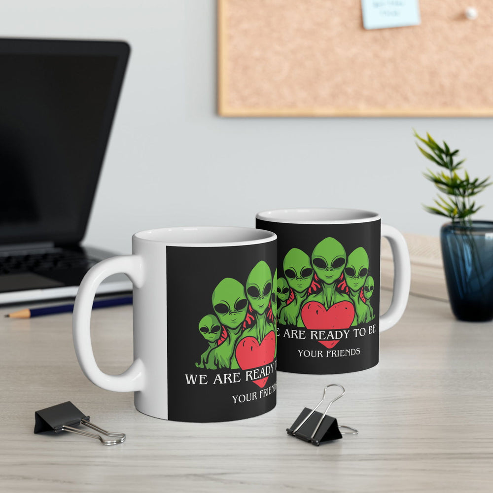 We Are Ready To Be Friends Mug: Funny Alien Mug - Imagin Vibes - 